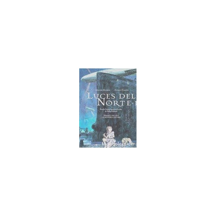 LUCES DEL NORTE 1. NOVELA GRÁFICA BASADA EN LA OBRA DE PHILIP PULLMAN